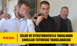 SİLAH VE MADDEYLE YAKALANAN ZANLILAR TUTUKSUZ YARGILANACAK