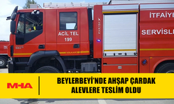 BEYLERBEYİ’NDE AHŞAP ÇARDAK ALEVLERE TESLİM OLDU