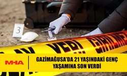 GAZİMAĞUSA’DA 21 YAŞINDAKİ GENÇ YAŞAMINA SON VERDİ