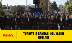 TÜRKİYE İŞ BANKASI 101. YAŞINI KUTLADI