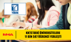 KKTC’DEKİ ÜNİVERSİTELERE 11 BİN 587 ÖĞRENCİ YERLEŞTİ