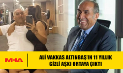 ALİ VAKKAS ALTINBAŞ’IN 11 YILLIK GİZLİ AŞKI ORTAYA ÇIKTI