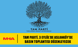 TAM PARTİ, 3 EYLÜL’DE BASIN TOPLANTISI DÜZENLEYECEK