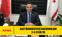 GAZİ ÜNİVERSİTESİ BAŞVURULARI 2-5 EYLÜL’DE