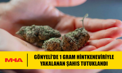 GÖNYELİ'DE 1 GRAM HİNTKENEVİRİYLE YAKALANAN ŞAHIS TUTUKLANDI