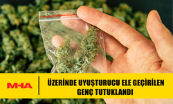 ÜZERİNDE MADDE ELE GEÇİRİLEN GENÇ TUTUKLANDI