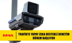 TRAFİKTE YAPAY ZEKA DESTEKLİ DENETİM DÖNEMİ...