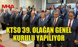 KTSO 39. OLAĞAN GENEL KURULU YAPILIYOR