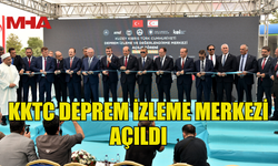 KKTC DEPREM İZLEME MERKEZİ AÇILDI