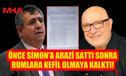ÖNCE SİMON'A ARAZİ SATTI SONRA RUMLARA KEFİL OLMAYA KALKTI!