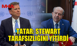 TATAR'DAN STEWART’A TEPKİ: “GÖREV TANIMINA UYMUYOR”