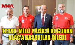 TATAR, MİLLİ YÜZÜCÜ DOĞUKAN ULAÇ’A BAŞARILAR DİLEDİ