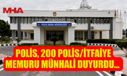 POLİS, 200 POLİS/İTFAİYE MEMURU MÜNHALİ DUYURDU...