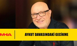 SİMON AYKUT DAVASINDAKİ GECİKME