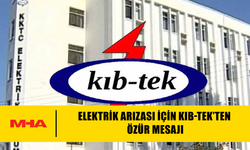 KIB-TEK: “ARIZADAN DOLAYI VERDIĞIMIZ RAHATSIZLIKTAN ÖTÜRÜ SIZ DEĞERLI HALKIMIZDAN ÖZÜR DILERIZ”