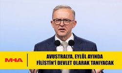 AVUSTRALYA EYLÜL AYINDA FİLİSTİN'İ DEVLET OLARAK TANIMAYA KARAR VERDİ