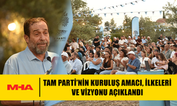 TAM PARTİ’NİN KURULUŞ AMACI, İLKELERİ VE VİZYONU AÇIKLANDI