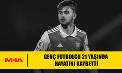 GENÇ FUTBOLCU 21 YAŞINDA HAYATINI KAYBETTİ
