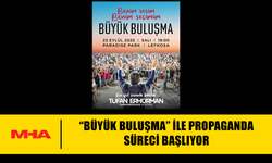 CUMHURBAŞKANLIĞI SEÇİMİNDE BÜYÜK BULUŞMA ERHÜRMAN RESMİ PROPAGANDA SÜRECİNİ BAŞLATIYOR