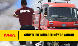 GÖNYELİ VE MİNARELİKÖY'DE YANGIN MEYDANA GELDİ