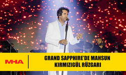 GRAND SAPPHIRE’DE MAHSUN KIRMIZIGÜL UNUTULMAZ MÜZİK GECESİ YAŞATTI