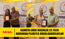 KAMUYA EMEK VERENLERE VEFA 25 YILIN ARDINDAN PLAKETLE ONURLANDIRILDILAR