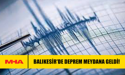 BALIKESİR'DE DEPREM MEYDANA GELDİ!