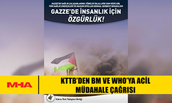 KTTB’DEN BM VE WHO’YA ACİL MÜDAHALE ÇAĞRISI
