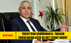 TAÇOY’DAN ERHÜRMAN’A: “HALKIN SORULARINA AÇIK VE NET CEVAP VERİN”