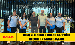 GENÇ YETENEKLER GRAND SAPPHİRE RESORT’TA STAJA BAŞLADI