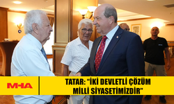 TATAR: “İKİ DEVLETLİ ÇÖZÜM MİLLİ SİYASETİMİZDİR”