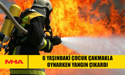 6 YAŞINDAKİ ÇOCUK ÇAKMAKLA OYNARKEN YANGIN ÇIKARDI