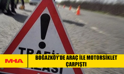 BOĞAZKÖY’DE ARAÇ İLE MOTORSİKLET ÇARPIŞTI