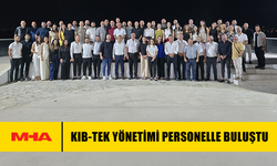 KIB-TEK YÖNETİMİ PERSONELLE BULUŞTU