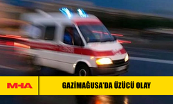 GAZİMAĞUSA’DA ÜZÜCÜ OLAY