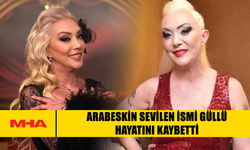 ARABESKİN SEVİLEN İSMİ GÜLLÜ HAYATINI KAYBETTİ
