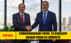 CUMHURBAŞKANI TATAR, TC DIŞİŞLERİ BAKANI FİDAN İLE GÖRÜŞTÜ
