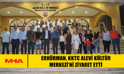 ERHÜRMAN, KKTC ALEVİ KÜLTÜR MERKEZİ’Nİ ZİYARET ETTİ