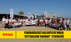YENİBOĞAZİÇİ BELEDİYESİ’NDEN “CİTTASLOW SUNDAY” ETKİNLİĞİ