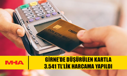 GİRNE’DE DÜŞÜRÜLEN KARTLA 3.541 TL’LİK HARCAMA YAPILDI