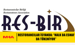 RESTORANCILAR İSYANDA: “HALK DA ESNAF DA TÜKENİYOR”