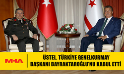 ÜSTEL, TSK GENELKURMAY BAŞKANI BAYRAKTAROĞLU’NU KABUL ETTİ