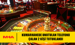 KUMARHANEDE UNUTULAN TELEFONU ÇALAN 2 KİŞİ TUTUKLANDI