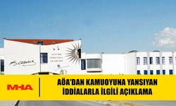 AÖA'DAN KAMUOYUNA YANSIYAN İDDİALARLA İLGİLİ AÇIKLAMA