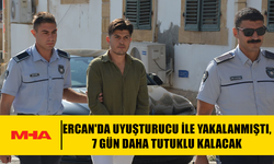 ERCAN'DA MADDE İLE YAKALANMIŞTI‚ 7 GÜN DAHA TUTUKLU KALACAK