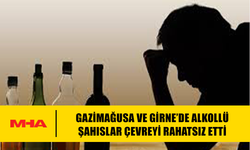 GAZİMAĞUSA VE GİRNE’DE İÇKİLİ ŞAHISLAR ÇEVREYİ RAHATSIZ ETTİ