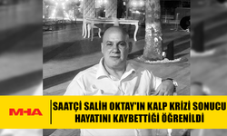 SAATÇİ SALİH OKTAY'IN KALP KRİZİ SONUCU HAYATINI KAYBETTİĞİ ÖĞRENİLDİ