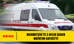 3 AYLIK BEBEK ANİ RAHATSIZLIKLA HAYATINI KAYBETTİ