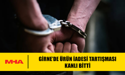 GİRNE’DE ÜRÜN İADESİ TARTIŞMASI KANLI BİTTİ