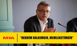 ERHÜRMAN: “DERDİM HALKIMDIR, MEMLEKETİMDİR”